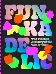 Paddington NSW, Funkadelic: The Vibrant Artistry of the '70s, Art & Design,DESIGN,Victionary,Paperback / softback,,Latest Releases,DE,