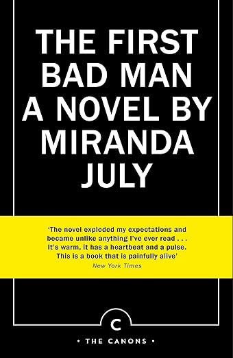 Paddington NSW, The First Bad Man, Fiction,PABERBACK FICTION,Miranda July,Paperback / softback,,,PF,motherhood, debut novel, feminist writer, unreliable narrator, same-sex relationship, masochistic relationship, lesbian couple, loneliness