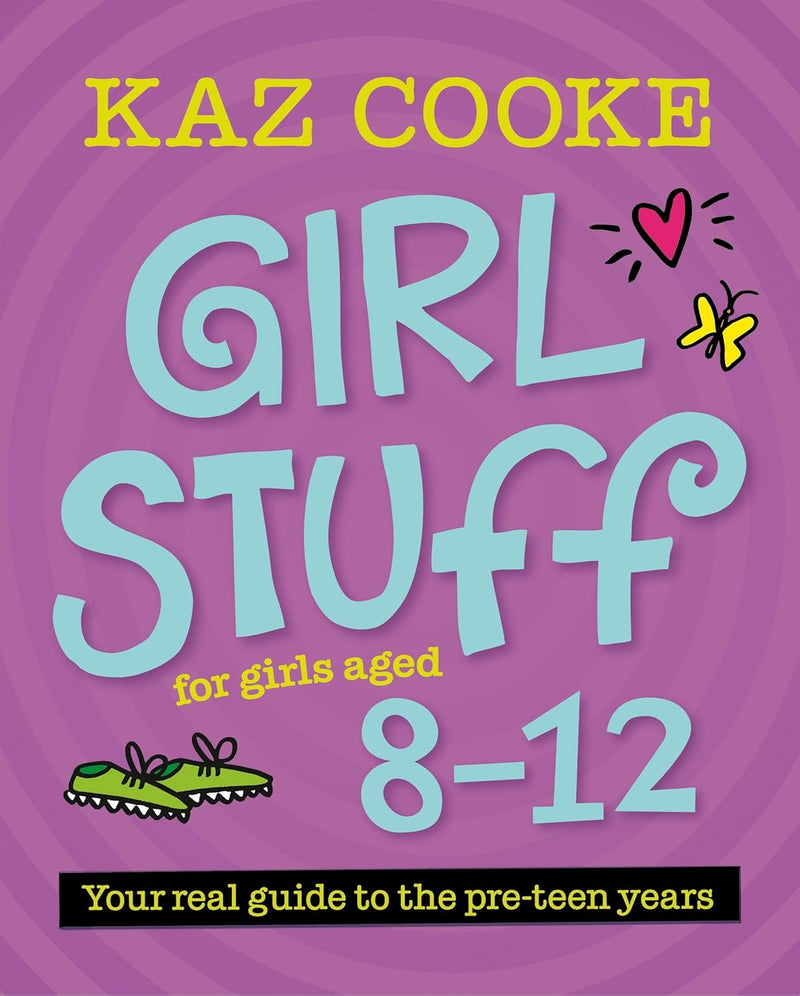 Girl Stuff 8-12: from the number one go-to advisor for Australian girl's and women's health issues
