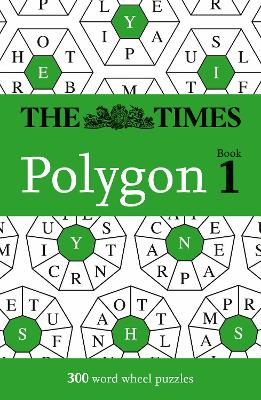 The Times Polygon Book 1: 300 word wheel puzzles (The Times Puzzle Books)