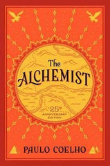 The Alchemist, 25th Anniversary: A Fable About Following Your Dream