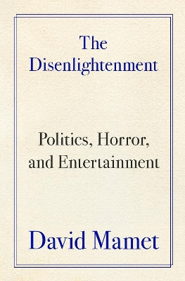 The Disenlightenment: Politics, Horror, And Entertainment
