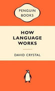 Paddington NSW, How Language Works, Non-Fiction,ESSAYS / NEW JOURNALISM,David Crystal,Paperback / softback,,,EN,