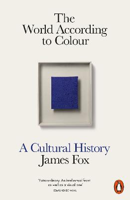Paddington NSW, The World According to Colour: A Cultural History, Art & Design,DESIGN,James Fox,Paperback / softback,Latest Releases,DE