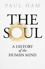 The Soul: A History of the Human Mind