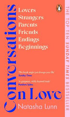 Conversations on Love: with Philippa Perry, Dolly Alderton, Roxane Gay, Stephen Grosz, Esther Perel, and many more
