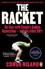The Racket: On Tour with Tennis‚Äôs Golden Generation ‚Äì and the other 99%