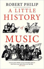 Paddington NSW, A Little History of Music, Art & Design,MUSIC,Robert Philip,Hardback,,,MU,Short history of music,Shortest history of music,Brief history of music,Story of music,music history,Evolution of music