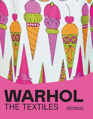 Paddington NSW, Warhol: The Textiles, Art & Design,DESIGN,Geoffrey Rayner,Paperback / softback,DE