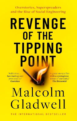 Revenge of the Tipping Point: Overstories, Superspreaders and the Rise of Social Engineering