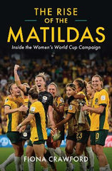 Rise of the Matildas: Inside the Women's World Cup Campaign