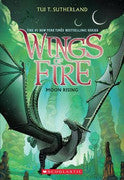 Paddington NSW, Wings of Fire: Moon Rising (b&w), Childrens,CHILDRENS,Tui T. Sutherland,Paperback / softback,,,CH,high fantasy, mythical creatures, friendship, guide, https://tuibooks.com/, fantasy, dragon, fantasy for 8 year olds, fantasy for 9 year olds, fantasy for 10 year olds, game of thrones for children, eragon for children, fantasy worlds