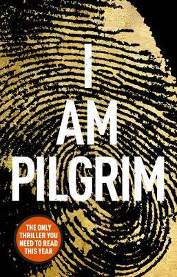 I Am Pilgrim: The bestselling Richard & Judy Book Club pick