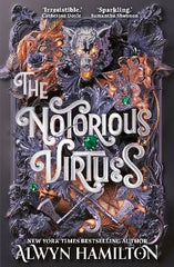 The Notorious Virtues: A glittering new fantasy thriller from the New York Times bestselling author of Rebel of the Sands