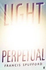 Paddington NSW, Light Perpetual, Fiction,PABERBACK FICTION,Francis Spufford,Paperback / softback,,,PF,