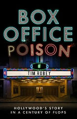 Box Office Poison: Hollywood‚Äö√Ñ√¥s Story in a Century of Flops