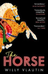The Horse: 'Extraordinary.' Ann Patchett