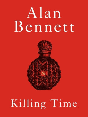 Paddington NSW, Killing Time: A Sunday Times Bestselling 'pitch-perfect' (Observer) treat for winter., Fiction,HARD COVER FICTION,Alan Bennett,Hardback,,Latest Releases,HF,the uncommon reader, alan bennet, house arrest, lady in the van, stocking filler, the choral, richard osman we solve murders