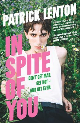 In Spite of You: Don‚Äôt get mad. Get hot ‚Äì and get even.