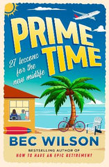 Prime Time: 27 lessons for the new midlife