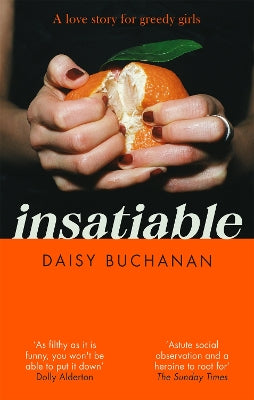 Insatiable: ‚Äö√Ñ√≤A frank, funny account of 21st-century lust' Independent