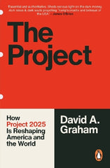 The Project: How Project 2025 is Reshaping America and the World