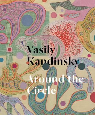 Paddington NSW, Vasily Kandinsky: Around the Circle, Art & Design,ART,Vasily Kandinsky,Hardback,,,AR,Kandinsky, Russian, Abstract art, Spiritual art, Bauhaus, War