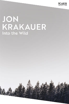 Paddington NSW, Into the Wild, Non-Fiction,BIOGRAPHY,Jon Krakauer,Paperback / softback,,,BI,Alexander Supertramp, Jon Krakauer, nomadic lifestyle, adventure, North America, death, Alaska, Chris McCandless, Stampede Trail, Magic Bus, Emile Hirsch, Kristen Stewart, true stories, nature