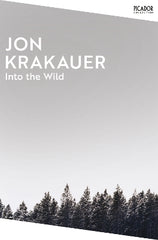Paddington NSW, Into the Wild, Non-Fiction,BIOGRAPHY,Jon Krakauer,Paperback / softback,,,BI,Alexander Supertramp, Jon Krakauer, nomadic lifestyle, adventure, North America, death, Alaska, Chris McCandless, Stampede Trail, Magic Bus, Emile Hirsch, Kristen Stewart, true stories, nature