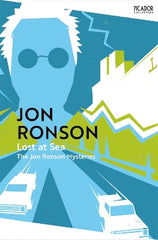 Paddington NSW, Lost at Sea: The Jon Ronson Mysteries, Non-Fiction,ESSAYS / NEW JOURNALISM,Jon Ronson,Paperback / softback,,,EN,collected journalism, reportage, humour, observation, observational, social psychology, collection, madness, extremism, eccentricity, comedy, comic, adventure