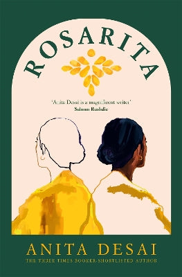Paddington NSW, Rosarita, Fiction,HARD COVER FICTION,Anita Desai,Hardback,,,HF,art, artist, memory, grief, family, secrets, india, mexico, journey, home, identity, sense of place, national violence, sense of self, coming of age, motherhood, mothers, daughters, parents, mystery, marriage, family secrets