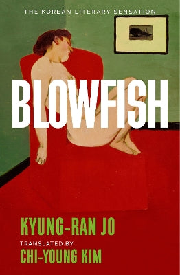 Blowfish: An award-winning and movingly introspective exploration of life, art and love from South Korea