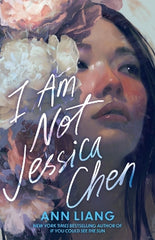 Paddington NSW, I Am Not Jessica Chen - The unputdownable, pacey, genre-bending speculative YA of 2025, from the bestselling author of If You Could See the Sun, Childrens,CHILDRENS,Ann Liang,Paperback / softback,,,CH,
