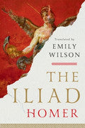Paddington NSW, The Iliad, Fiction,CLASSICS,Homer,Paperback / softback,,,CL,achilles,ancient greece,greek,epic poem,troy,trojan war,poetry,poem,iambic pentameter,translation,battle,gods,agamemnon,hector,ajax,war
