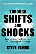 Paddington NSW, Through Shifts and Shocks: Lessons from the Front Line of Technology and Change, Non-Fiction,BUSINESS,Steve Vamos,Paperback / softback,,,BU,