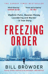 Freezing Order: Vladimir Putin, Russian Money Laundering and Murder - A True Story, Non-Fiction,CULTURAL STUDIES,Bill Browder,Hardback,CU, Paddington NSW