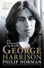 Paddington NSW, George Harrison: The Reluctant Beatle, Art & Design,MUSIC,Philip Norman,Paperback / softback,,,MU,shout!, beatles in their generation, the beatles, john lennon, ringo starr, paul mccartney, george martin, biography, music biography, music books of 2023, while my guitar gently weeps, here comes the sun, all things must pass, what is life, travelling wilburys, eric clapton, jimi hendrix, keith richards, jimmy page, pattie boyd, roy orbison