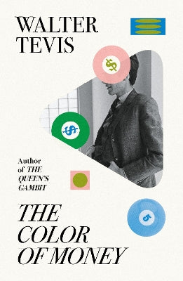 The Color of Money: From the author of The Queen's Gambit – now a major Netflix drama