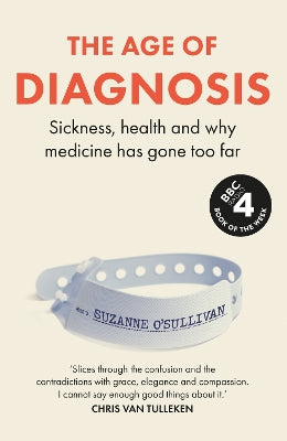 The Age of Diagnosis: The Instant Sunday Times Bestseller