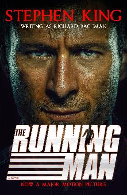 The Running Man: from No. 1 bestseller Stephen King writing as Richard Bachman, and a major film