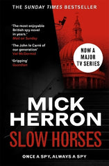 Slow Horses: The bestselling thrillers that inspired the hit Apple TV+ show Slow Horses (Slough House Thriller 1)