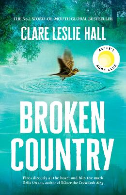 Broken Country: THE MOST ADDICTIVE LOVE STORY OF THE SUMMER - THE INSTANT SUNDAY TIMES & NYT BESTSELLER