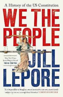 We the People: A History of the US Constitution