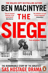 The Siege: The Remarkable Story of the Greatest SAS Hostage Drama