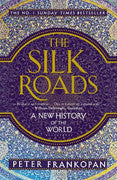 Paddington NSW, The Silk Roads: A New History of the World, Non-Fiction,HISTORY,Professor Peter Frankopan,Paperback / softback,,,HI,history, world history, East, Central Asia, India China eastern Europe, global history, renaissance, New World, politics international affairs commerce politics, bestseller, trade, economy, book for dad, Gift, perfect present, history lover gift, classic