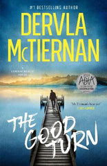 The Good Turn: The third novel in the gripping bestselling Cormac Reilly crime thriller series from the author of WHAT HAPPENED TO NINA for fans of Jane Harper, Ann Cleeves and Val McDermid