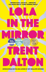 Lola in the Mirror: The award-winning and heartbreaking novel from the bestselling author of Australia's favourites BOY SWALLOWS UNIVERSE, LOVE STORIES and ALL OUR SHIMMERING SKIES