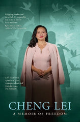 Cheng Lei: The extraordinary memoir of surviving China's secret prisons for readers of Kylie Moore-Gilbert, Peter Greste, and Sean Turnell