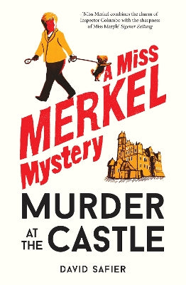 Murder at the Castle: A Miss Merkel Mystery - A new cosy crime and #1 bestseller in Germany, perfect for fans of Richard Osman and Benjamin Stevenson