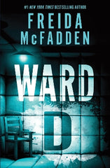 Paddington NSW, Ward D, Fiction,CRIME,Freida McFadden,Paperback / softback,,Latest Releases,CI,suspense thriller, thriller book, psychological thriller, crime thriller, locked door thriller, psychiatric unit, disappearances, missing persons, mental health, The Housemaid, The Coworker